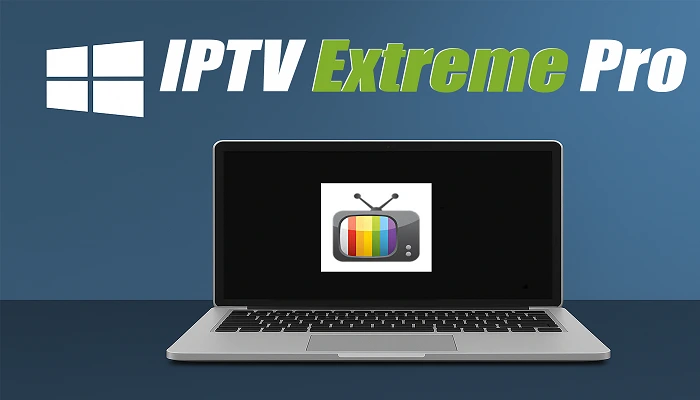 IPTV Extreme Pro pour pc windows