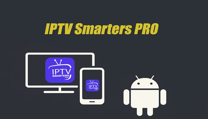 lecteur iptv pour android IPTV Smarters PRO