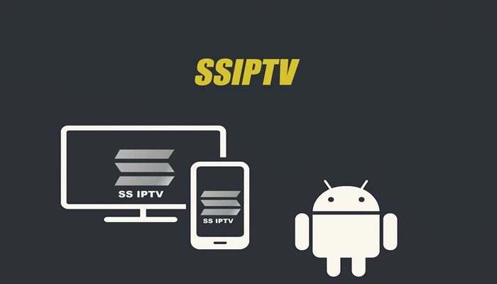 SSIPTV lecteur iptv android