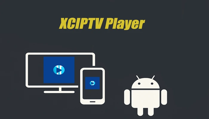 XCIPTV Player application iptv pour android