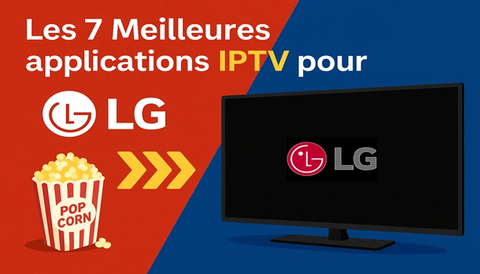 Les Meilleures applications IPTV pour LG TV
